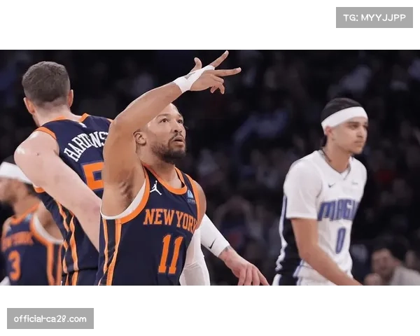 尼克斯进攻效率高达122.9 布伦森领导力提升球队上限